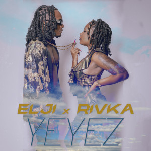 Listen to Yèyèz (Remix) song with lyrics from Elji