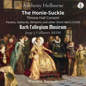 ดาวน์โหลดและฟังเพลง Holborne: The Honie Suckle (Throne Hall Consort) พร้อมเนื้อเพลงจาก Jorge J. Collantes
