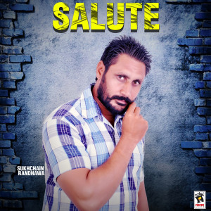 ดาวน์โหลดและฟังเพลง Salute พร้อมเนื้อเพลงจาก Sukhchain Randhawa