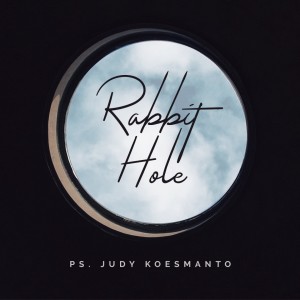 收聽Judy Koesmanto的Rabbit Hole歌詞歌曲