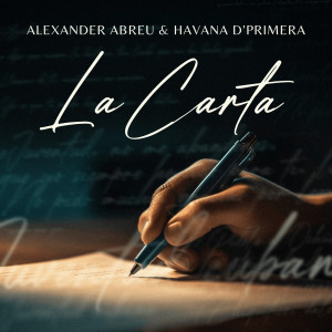 Listen to La Carta song with lyrics from Alexander Abreu