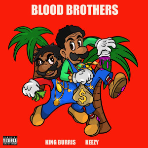 Album Blood Brothers (Explicit) from king burris