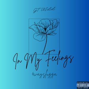 收聽GT Will的In My Feelings (Explicit)歌詞歌曲