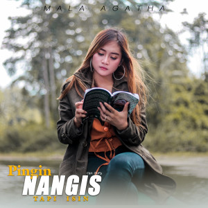 Listen to Pingin Nangis Tapi Isin song with lyrics from Mala Agatha