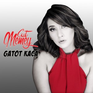 Gatot Kaca dari Cut Memey