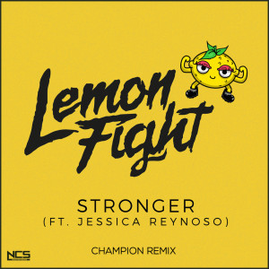 อัลบัม Stronger (Champion Remix) ศิลปิน Lemon Fight