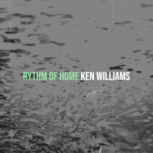 Listen to Rythm of Home song with lyrics from Ken Williams
