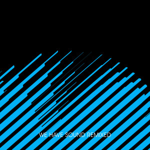 Tom Vek的專輯We Have Sound Remixed