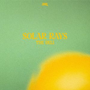 The Deli的專輯Solar Rays