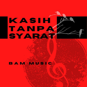 Album Kasih Tanpa Syarat (Minus One) from BAM Music