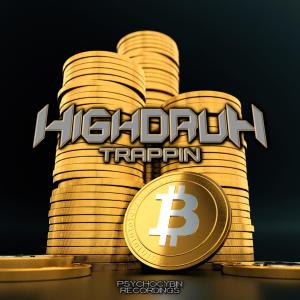 收聽HighdruH的Trappin (Explicit)歌詞歌曲