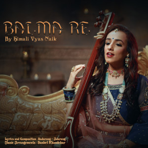 Listen to Balma Re song with lyrics from Himali Vyas Naik