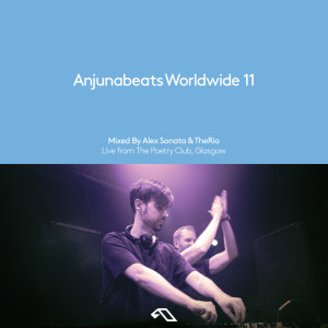 Alex Sonata & TheRio的专辑Anjunabeats Worldwide 11 (Live from The Poetry Club, Glasgow)