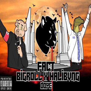 Listen to Fact (Explicit) song with lyrics from BIGROLL