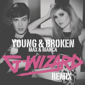 收聽Max的Young & Broken (G-Wizard Remix)歌詞歌曲