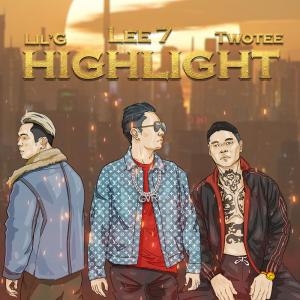 Lee7的專輯Highlight (feat. lilg & twotee) (Explicit)