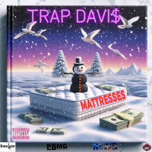 อัลบัม Mattresses (Explicit) ศิลปิน Trap Davis