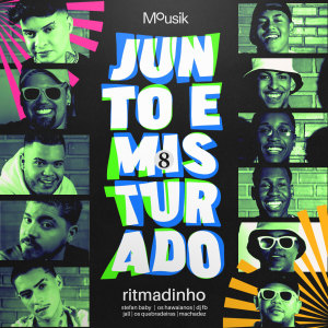 Machadez的專輯Junto e Misturado #8: Ritmadinho (Explicit)