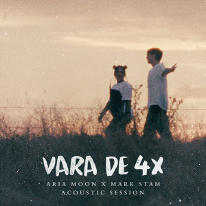 Listen to Vara de 4x (Acoustic Session) song with lyrics from Aria Moon