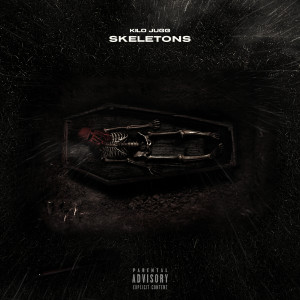 ดาวน์โหลดและฟังเพลง Skeletons (Explicit) พร้อมเนื้อเพลงจาก Kilo Jugg