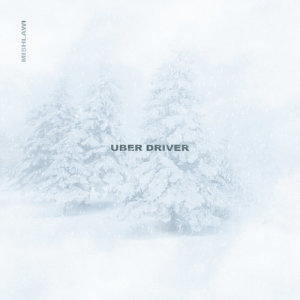 收聽mishlawi的Uber Driver歌詞歌曲