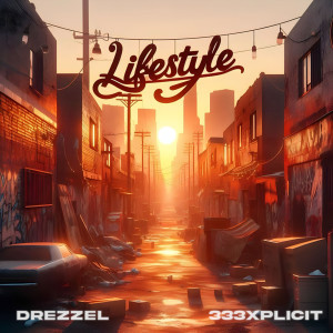 Dengarkan Lifestyle (Explicit) lagu dari Drezzel dengan lirik