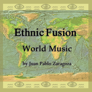 Juan Pablo Zaragoza的專輯Ethnic Fusion. World Music