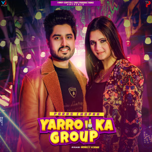 Listen to Yarro Ka Group song with lyrics from Paras Chopra