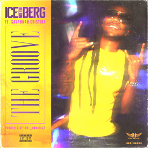 Dengarkan The Groove (Explicit) lagu dari Ice Billion Berg dengan lirik