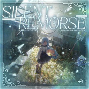 Listen to Silent Remorse (feat. Shimizu Aiyu) song with lyrics from Connexio