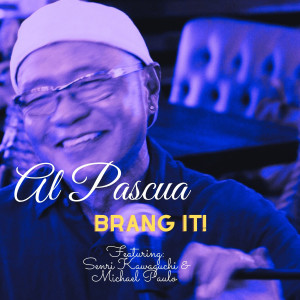 Dengarkan lagu Brang It! nyanyian Al Pascua dengan lirik