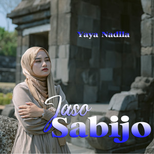 收听Yaya Nadila的Jaso Sabijo歌词歌曲