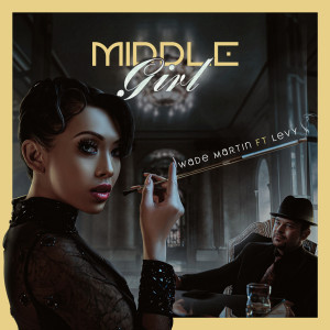 Album Middle Girl oleh Wade Martin