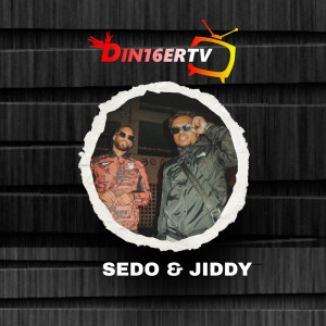 Listen to Din16erTV - Sedo & Jiddy song with lyrics from Sedo