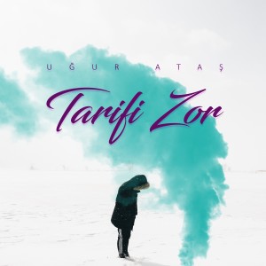 Album Tarifi Zor oleh Uğur Ataş