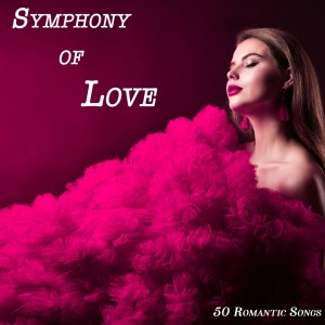 Album Symphony of Love - 50 Romantic Songs oleh Various Artists