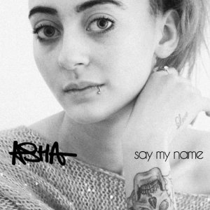 收聽Asha的Say My Name歌詞歌曲