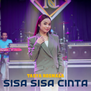 Sisa Sisa Cinta dari Tasya Rosmala