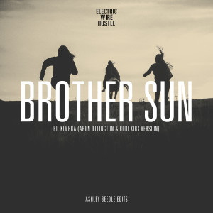 Brother Sun (feat. Kimbra) (Rodi Kirk & Aron Ottignon Version / Ashley Beedle Edits)