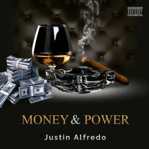 Album Money and power (feat. Tyrone wells & Xavier Omär) (Explicit) from Justin Alfredo