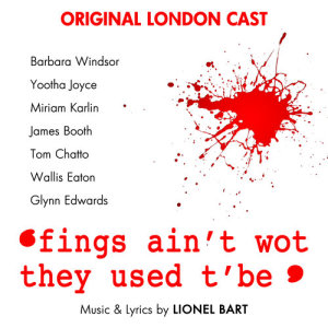 Album Fings Ain't Wot They Used T'Be from Original London Cast
