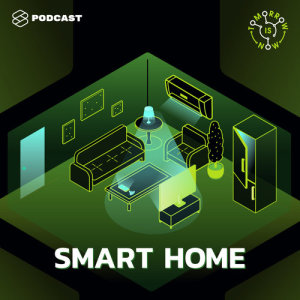 อัลบัม Tomorrow Is Now EP.1 Smart Home เมื่อของใช้ในบ้านฉลาดขึ้น แล้วชีวิตเราจะดีขึ้นด้วยจริงหรือเปล่า ศิลปิน TOMORROW IS NOW [THE STANDARD PODCAST]