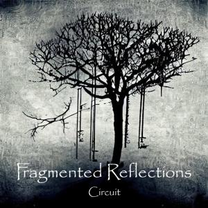 Circuit的專輯Fragmented Reflections