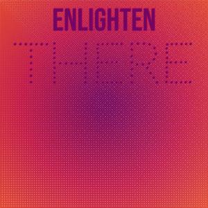 收听Meann Tring的Enlighten There歌词歌曲