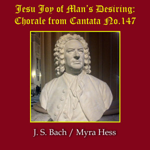 Album Jesu Joy of Man's Desiring: Chorale from Cantata No.147 J.S.Bach / Myra Hess from 