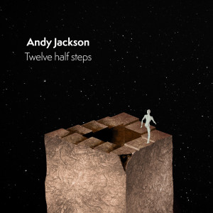 อัลบัม Twelve Half Steps ศิลปิน Andy Jackson
