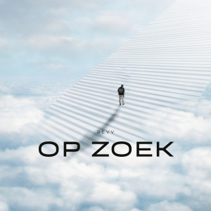 Listen to Op Zoek song with lyrics from Revv