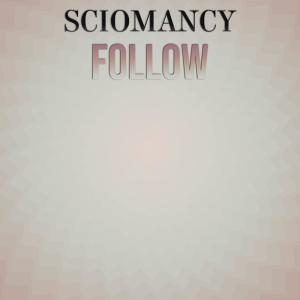 อัลบัม Sciomancy Follow ศิลปิน Various Artists