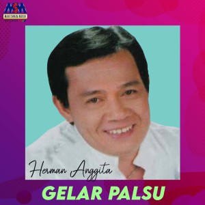 收听Herman Anggita的Gelar Palsu歌词歌曲