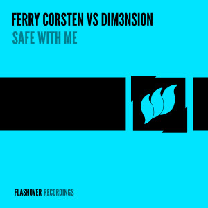 ดาวน์โหลดและฟังเพลง Safe With Me (Extended Mix) พร้อมเนื้อเพลงจาก Ferry Corsten
